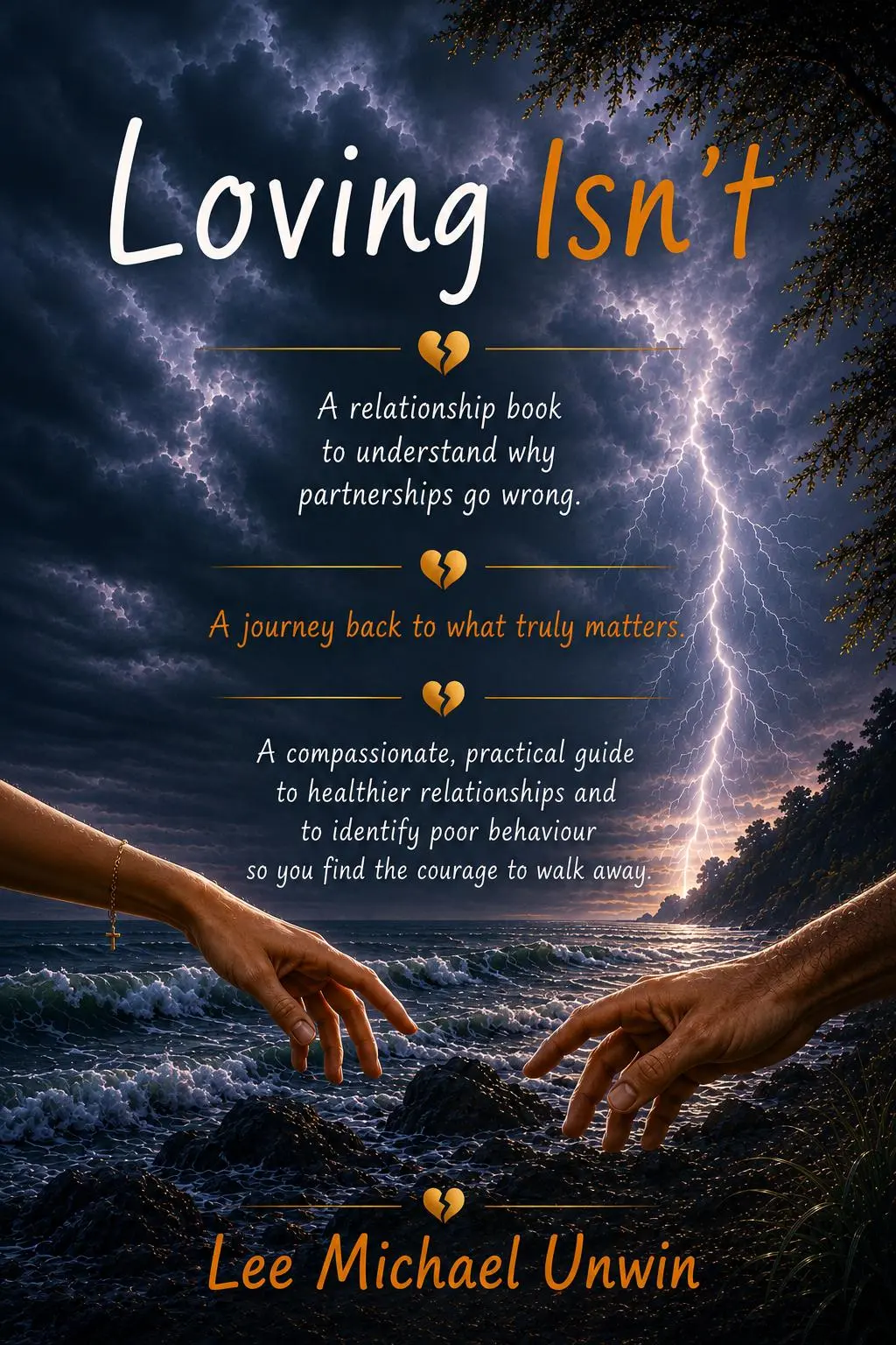 Loving Isn't by Lee Michael Unwin